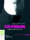A Life Of Unlearning